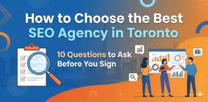 How to Choose the Best SEO Agency in the Toronto